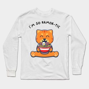 I'm So Ramen-tic Cat Long Sleeve T-Shirt